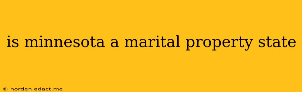 is minnesota a marital property state