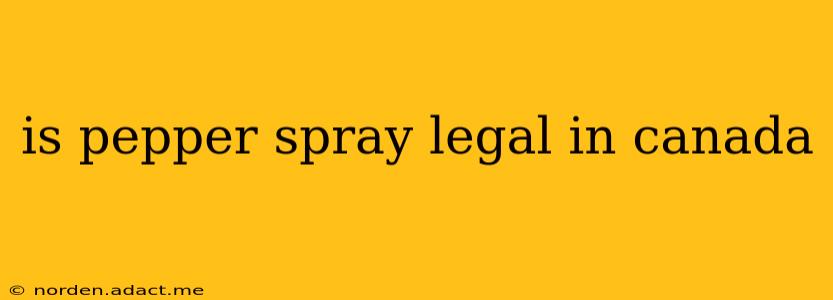 is pepper spray legal in canada