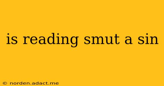 is reading smut a sin