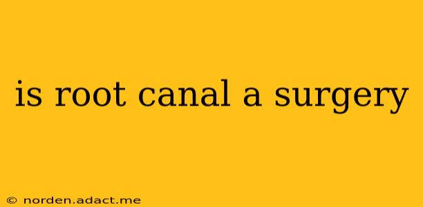 is root canal a surgery