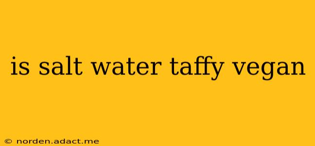 is salt water taffy vegan