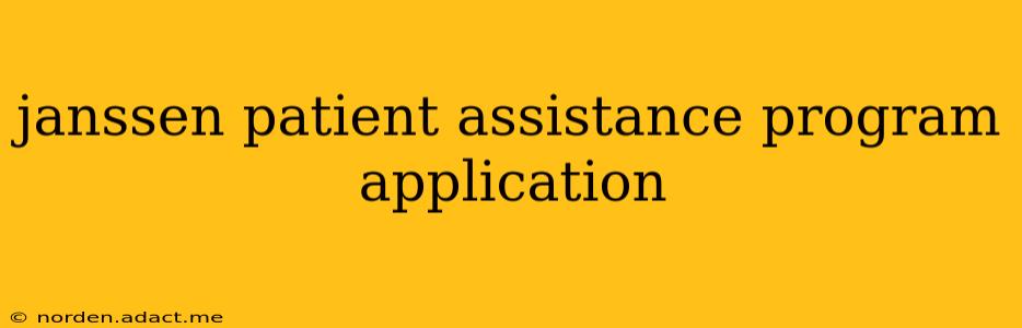janssen patient assistance program application