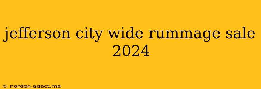 jefferson city wide rummage sale 2024