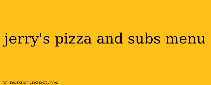 jerry's pizza and subs menu