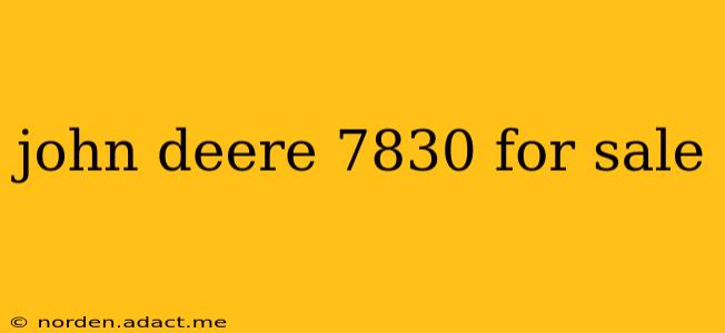 john deere 7830 for sale