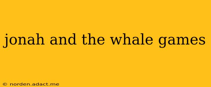 jonah and the whale games