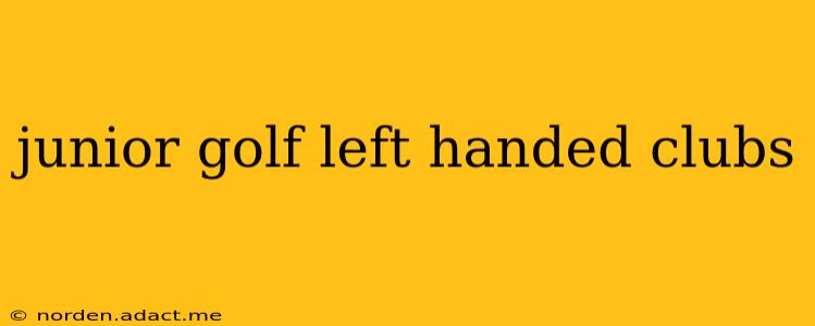 junior golf left handed clubs
