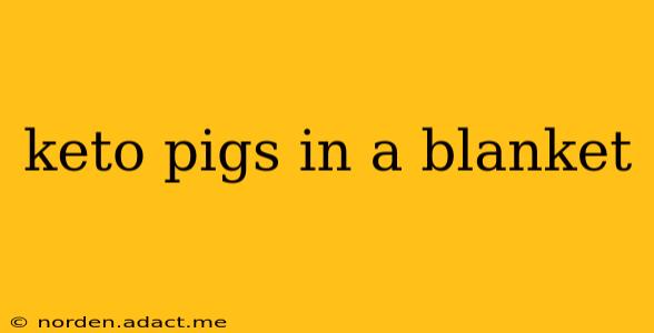 keto pigs in a blanket