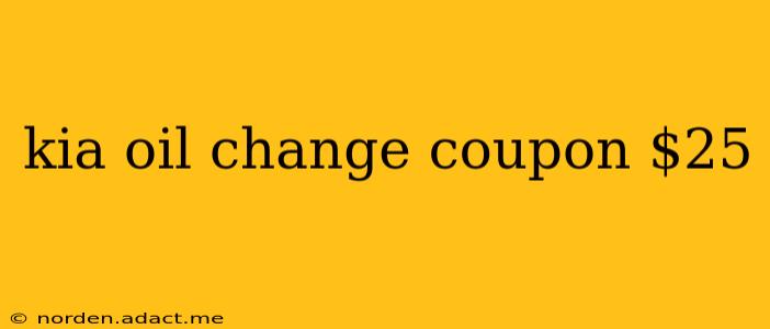 kia oil change coupon $25