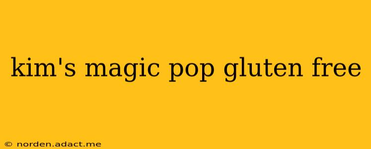 kim's magic pop gluten free