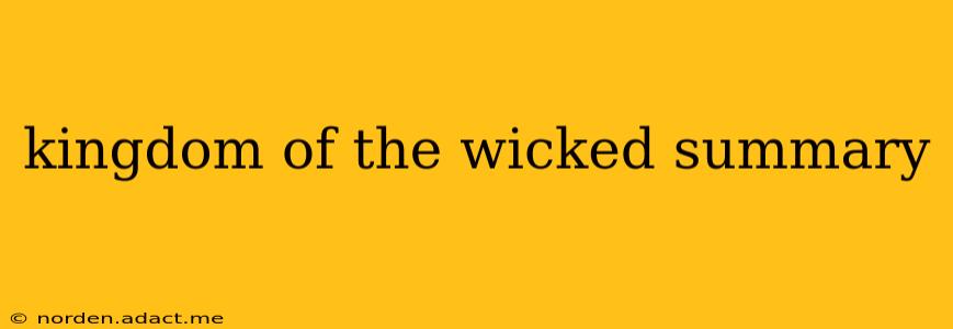 kingdom of the wicked summary