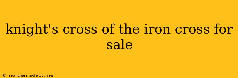 knight's cross of the iron cross for sale