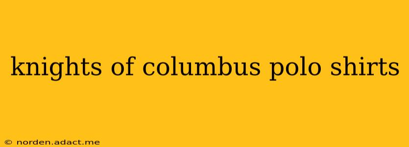 knights of columbus polo shirts