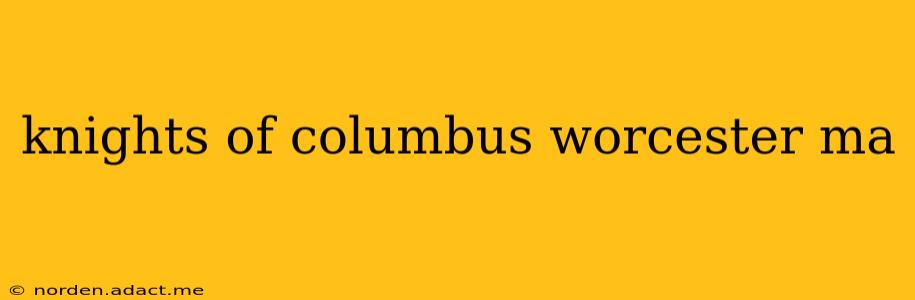 knights of columbus worcester ma