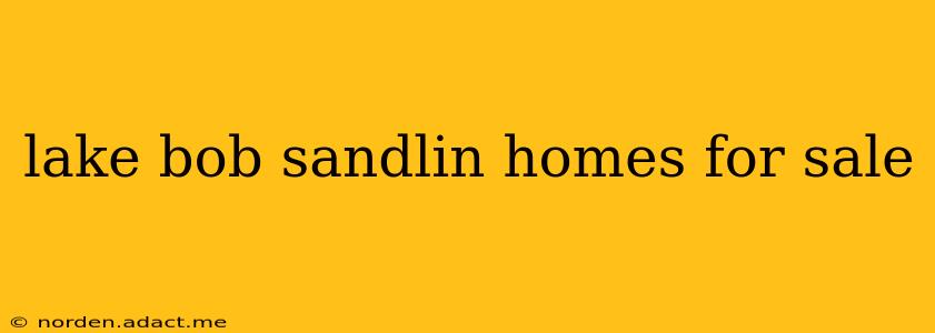lake bob sandlin homes for sale