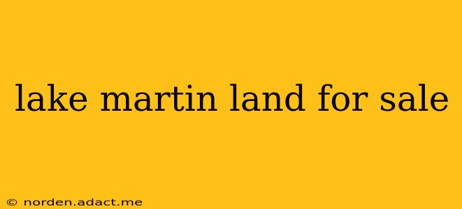 lake martin land for sale