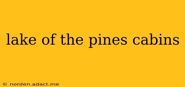 lake of the pines cabins