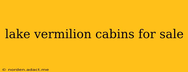 lake vermilion cabins for sale