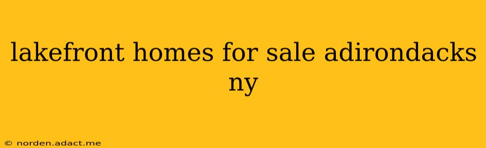 lakefront homes for sale adirondacks ny