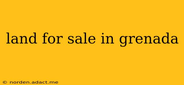 land for sale in grenada