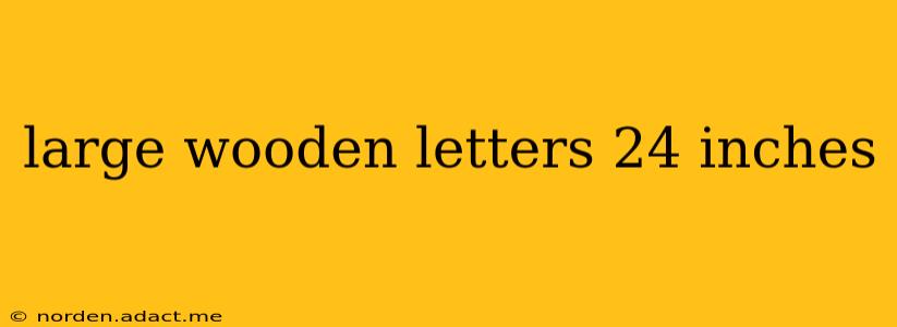 large wooden letters 24 inches