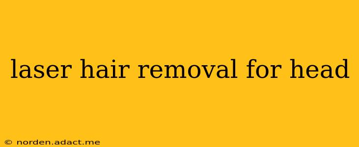 laser hair removal for head