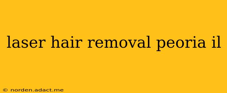 laser hair removal peoria il