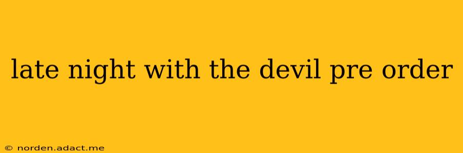 late night with the devil pre order