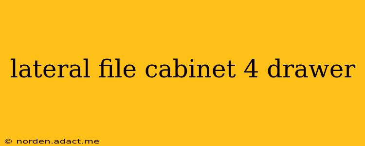 lateral file cabinet 4 drawer