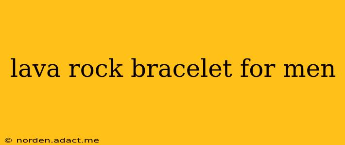 lava rock bracelet for men