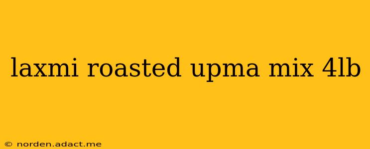 laxmi roasted upma mix 4lb
