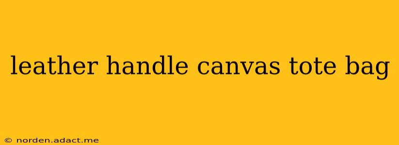 leather handle canvas tote bag