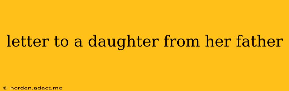 letter to a daughter from her father