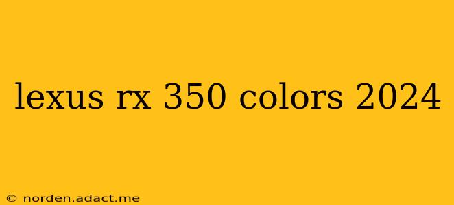 lexus rx 350 colors 2024
