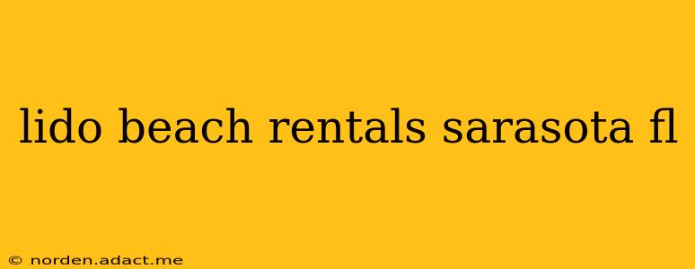 lido beach rentals sarasota fl