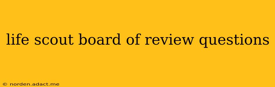 life scout board of review questions