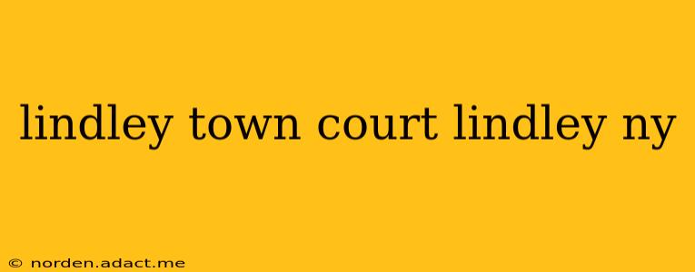 lindley town court lindley ny