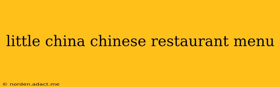 little china chinese restaurant menu