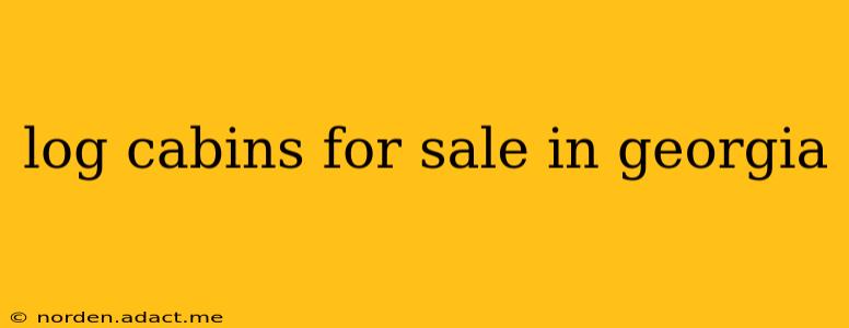 log cabins for sale in georgia