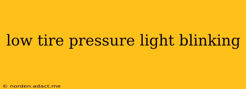 low tire pressure light blinking
