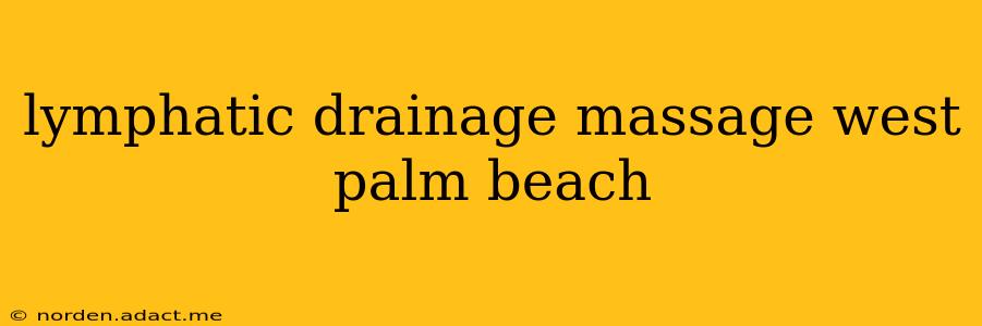 lymphatic drainage massage west palm beach