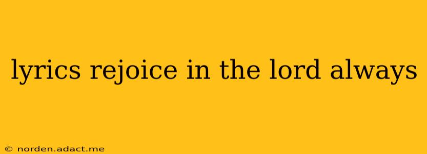 lyrics rejoice in the lord always