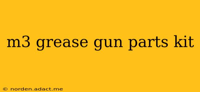 m3 grease gun parts kit