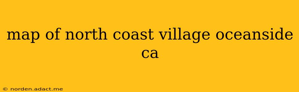 map of north coast village oceanside ca