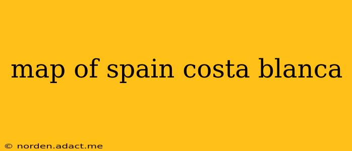 map of spain costa blanca