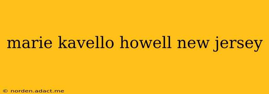 marie kavello howell new jersey