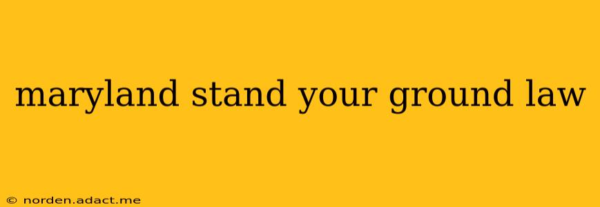 maryland stand your ground law