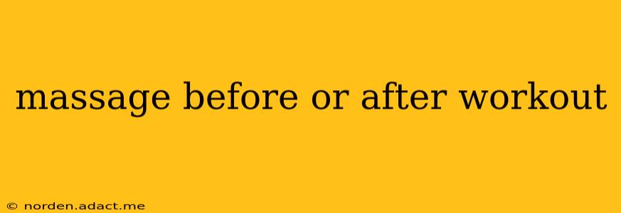 massage before or after workout