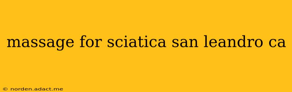 massage for sciatica san leandro ca