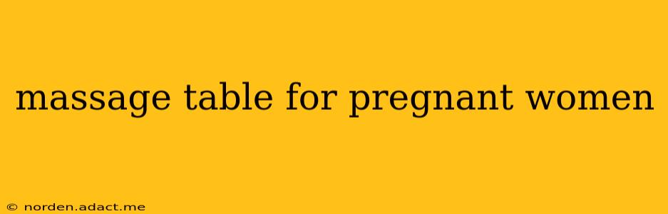 massage table for pregnant women